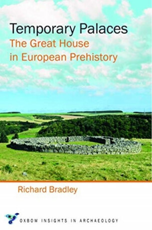Temporary Palaces - Richard Bradley