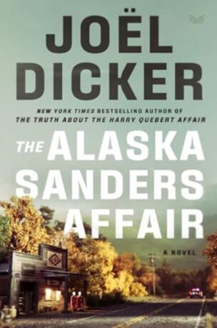 The Alaska Sanders Affair - JoÃ«l Dicker