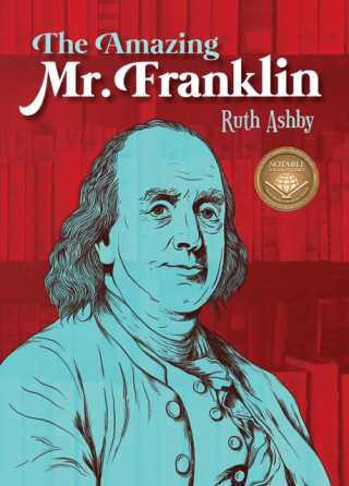 The Amazing Mr. Franklin - Ruth Ashby