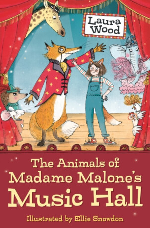 The Animals of Madame Malone's Music Hall - Laura Wood