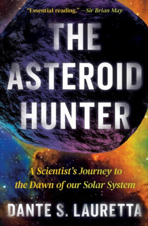 The Asteroid Hunter - Dante Lauretta