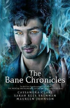 The Bane Chronicles - Sarah Rees Brennan,Cassandra Clare,Johnson Maureen