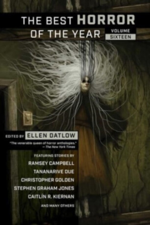 The Best Horror of the Year, Volume Sixteen - 