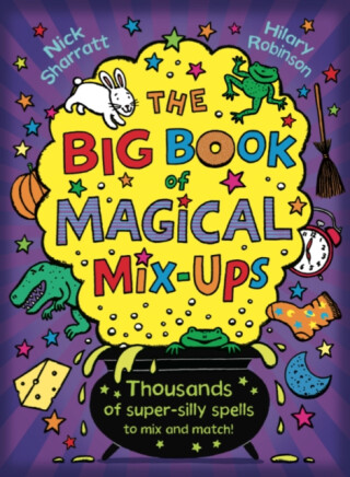 The Big Book of Magical Mix-Ups - Nick Sharratt,Hilary Robinson