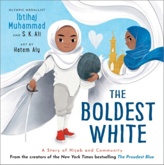 The Boldest White - Ibtihaj Muhammad,S. K. Ali