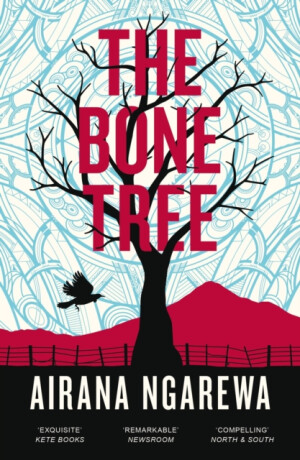 The Bone Tree - Airana Ngarewa