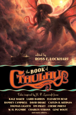 The Book of Cthulhu - Cherie Priestová,Charles Stross,Joe R. Lansdale,Caitlin R. Kiernan