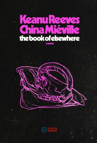 The Book of Elsewhere - Keanu Reeves,China MiÃ©ville