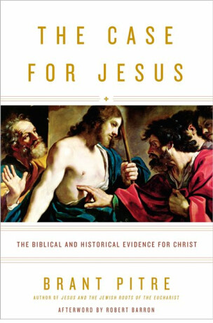The Case for Jesus - Brant Pitre