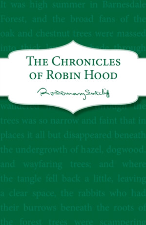 The Chronicles of Robin Hood - Sutcliff Rosemary