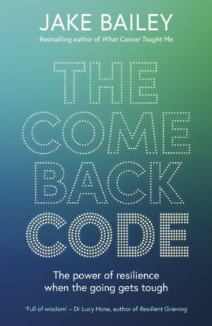 The Comeback Code - Jake Bailey