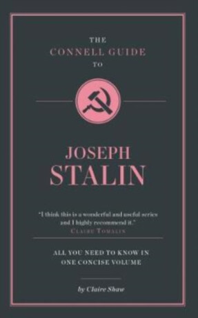 The Connell Guide To Joseph Stalin - Claire Shaw