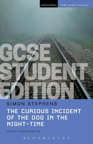 The Curious Incident of the Dog in the Night-Time GCSE Student Edition - Simon Stephenson