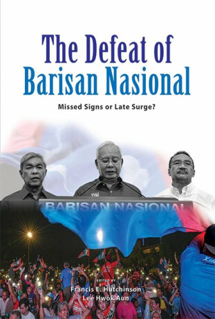 The Defeat of Barisan Nasional - 