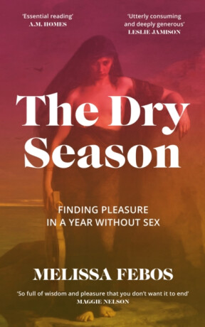 The Dry Season - Febos Melissa