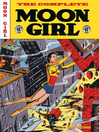 The EC Archives: The Complete Moon Girl - Grant Geissman,Sheldon Moldoff,Johnny Craig