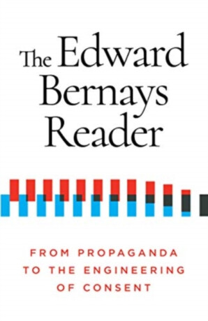 The Edward Bernays Reader - Edward Bernays