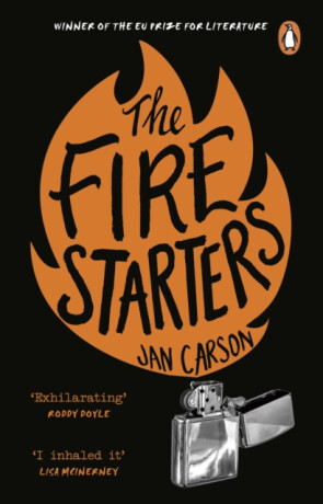 Fire Starters - Jan Carson