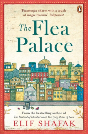 The Flea Palace - Elif Shafaková