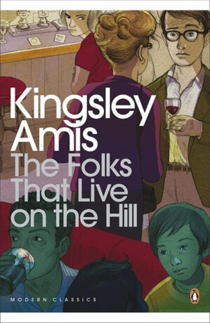 The Folks That Live On The Hill - Amis Kingsley