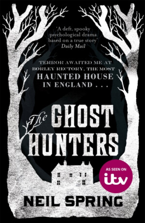 The Ghost Hunters - Neil Spring