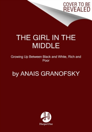 Girl in the Middle - Anais Granofsky