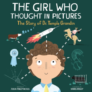 The Girl Who Thought in Pictures - Julia Finley Mosca