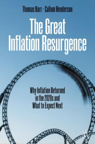The Great Inflation Resurgence - Callum Henderson,Thomas Harr