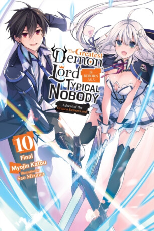 The Greatest Demon Lord Is Reborn as a Typical Nobody, Vol. 10 (light novel) - Sarah Moon,Myojin Katou,Sao Mizuno