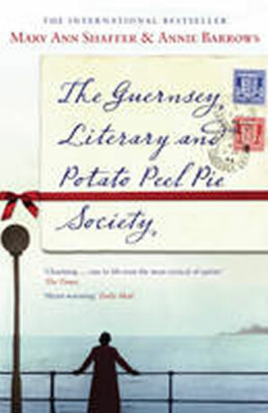 The Guernsey Literary and Potato Peel Pie Society - Annie Barrowsová,Mary Ann Shafferová