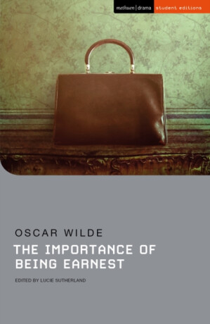 The Importance of Being Earnest - Oscar Wilde