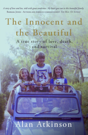 The Innocent and the Beautiful - Alan Atkinson