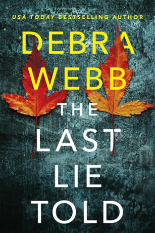 The Last Lie Told - Debra Webbová