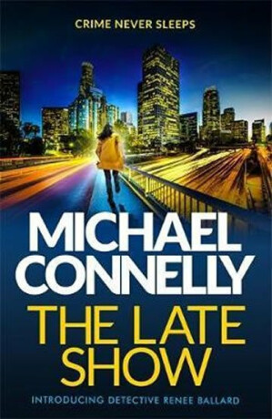 The Late Show - Michael Connelly
