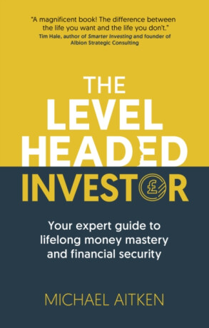 The Levelheaded Investor - Michael Aitken