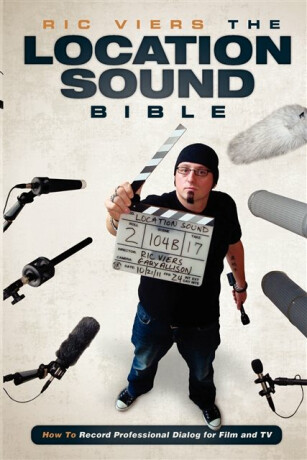 The Location Sound Bible - Ric Viers