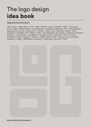 The Logo Design Idea Book - Steven Heller,Gail Anderson