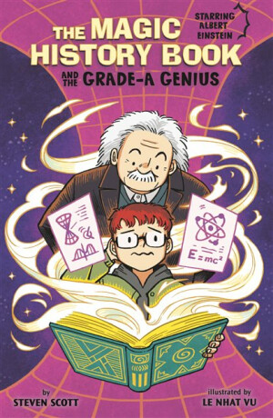 The Magic History Book and the Grade-A Genius - Steven Scott