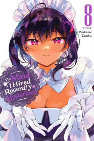 The Maid I Hired Recently Is Mysterious, Vol. 8 - Wakame Konbu,Christine Dashiell,Brandon Bovia