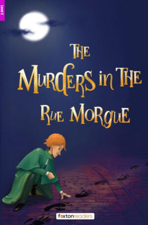 The Murders in the Rue Morgue - Foxton Reader Level-2 (600 Headwords A2/B1) with free online AUDIO - Edgar Allan Poe,Foxton Books