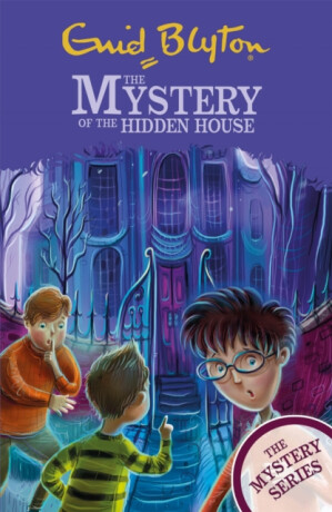 The Mystery Series: The Mystery of the Hidden House - Enid Blyton