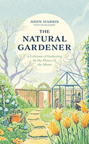 The Natural Gardener - John Harris,Jim Rickards