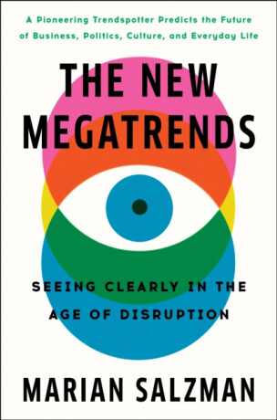The New Megatrends - Marian Salzman