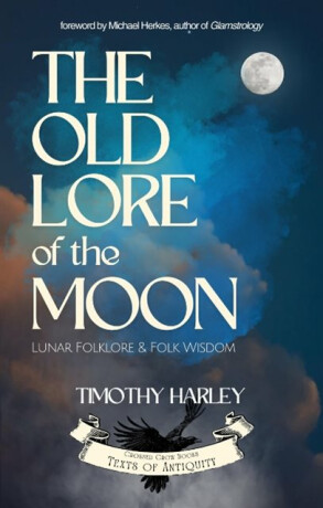 The Old Lore of the Moon - Timothy  Harley
