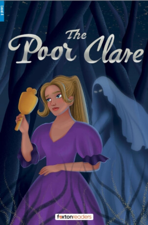 The Poor Clare - Foxton Reader Level-4 (1300 Headwords B1/B2) with free online AUDIO - Elizabeth Gaskellová,Foxton Books