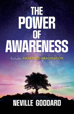 The Power of Awareness - Neville Goddard