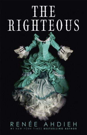 The Righteous - Ahdieh Renee