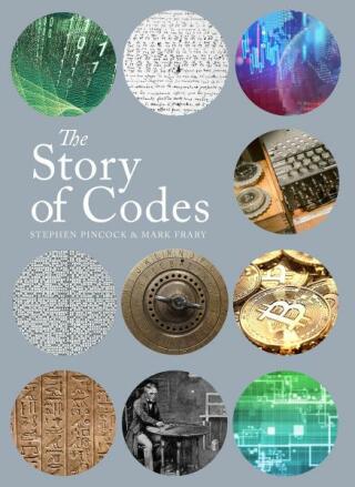 The Story of Codes - Stephen Pincock,Mark Frary