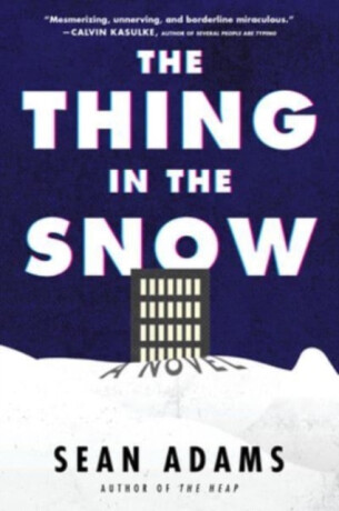 The Thing In The Snow: A Novel - Sean Adams