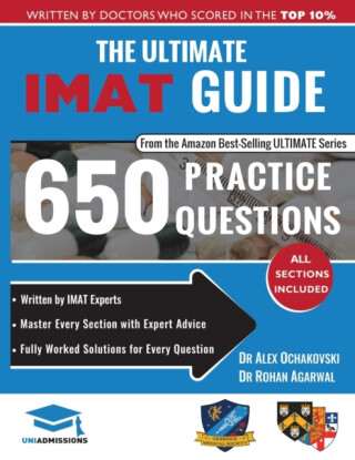 The Ultimate IMAT Guide - Rohan Agarwal,Alex Ochakovski